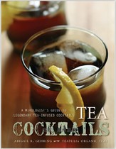 Tea Cocktails A Mixologists Guide to Legendary Ebook Light