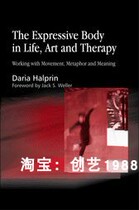 The Expressive Body in Life Art and Therapy electronic book light