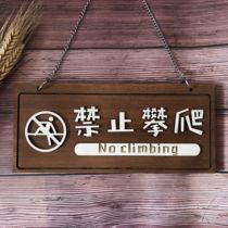 Wooden is prohibited from climbing. It is strictly forbidden to turn over the warning sign. Do not climb the guardrail.