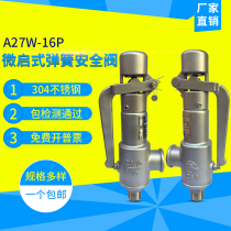 304 stainless steel safety valve micro open spring type A27W-16P air compressor steam gas storage tank boiler pressure relief
