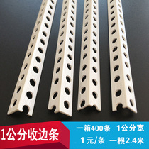 PVC1 cm closed corner line plaster strip positive corner strip scrape putty trim side 1cm corner strip promotion