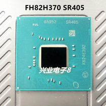FH82H370 SR405 FHH370 Motherboard Chip Spot Stock