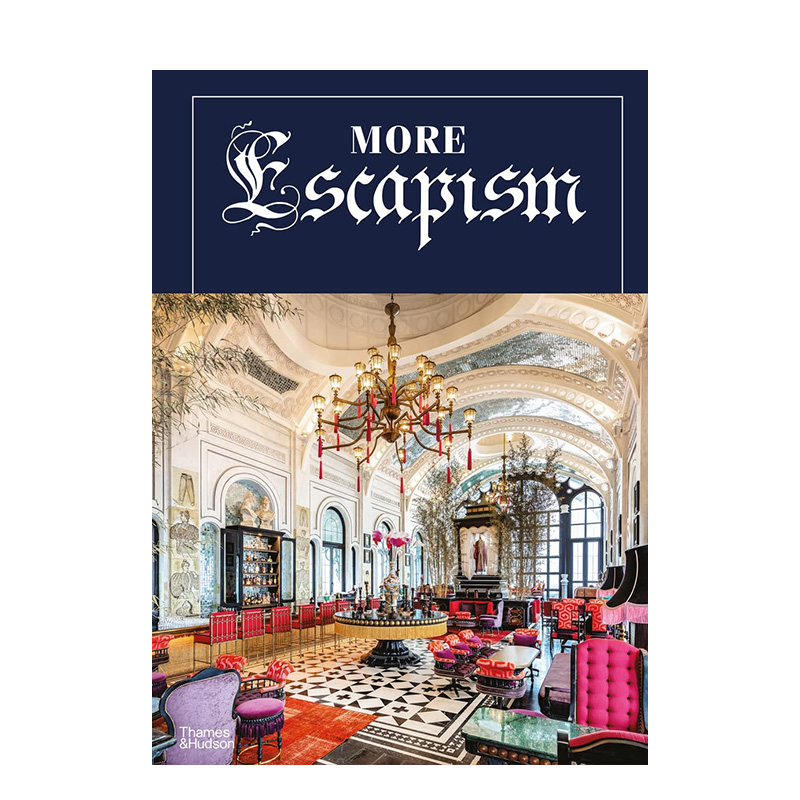 【自主運営】Escapism: 世界の高級ホテルデザイナー、ビル・ベンスリー More Escapism: Bill Bensley T&amp;Hオリジナルの英語輸入アート・デザインブック