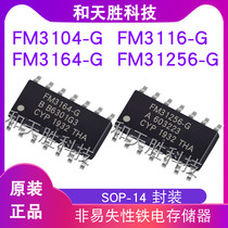 Original FM31256-G FM3164-G FM3116-G FM3104-GTR SOP-14 Ferroelectric Memory