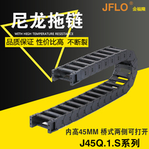  J45Q 1 S Bridge JFLO plastic nylon tow chain Tank chain Inner height 45*50*60*75*90*100*125