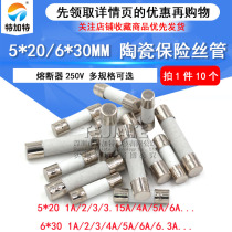 5x20mm Ceramic fuse tube 250V fuse 6x30 1A 2A 3A 5A 8A 10A 15A 30A