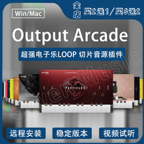 Output Arcade new electronic Loop slicing synthesizer plug-in supports WIN MAC (buy 2 get 1)